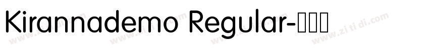 Kirannademo Regular字体转换 Kirannademo Regular字体转换